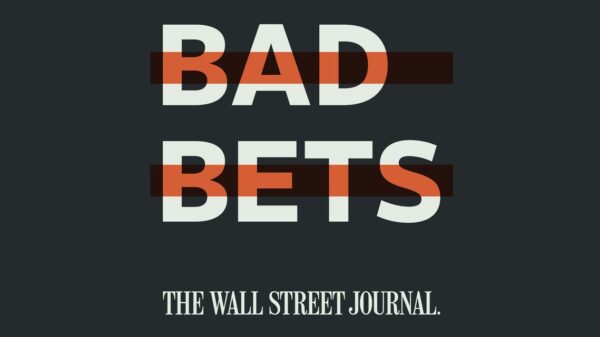 ‘Bad Bets,’ Episode 5 – WSJ