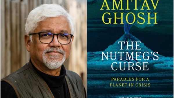 Writer Amitav Ghosh on the ‘profound destabilisation’ of the planet