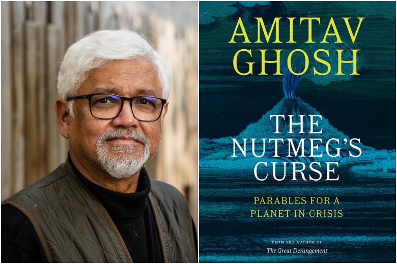 Writer Amitav Ghosh on the ‘profound destabilisation’ of the planet