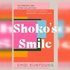 Guide overview: Shoko’s Smile tells poignant tales of South Korean ladies